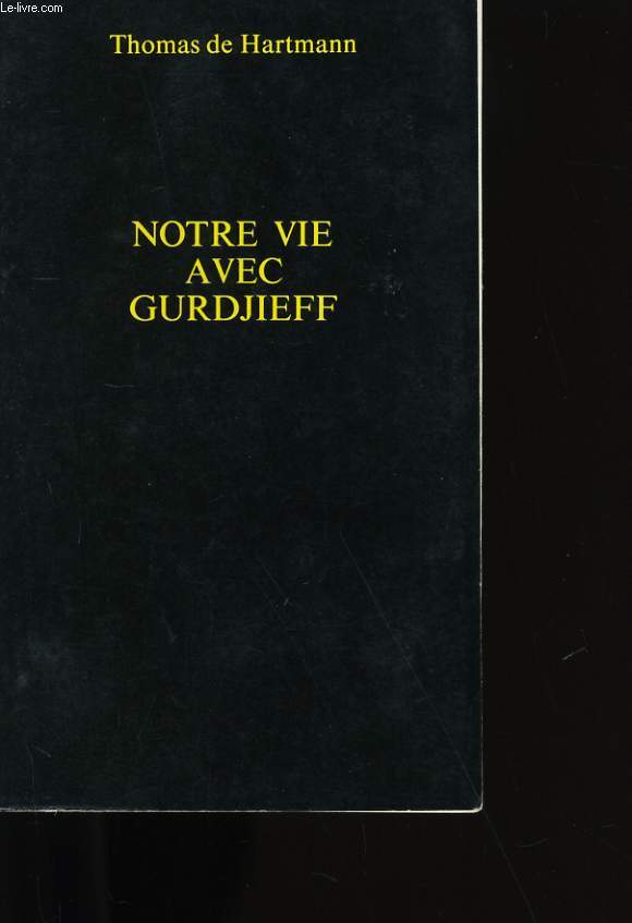 NOTRE VIE AVEC GURDJIEFF.