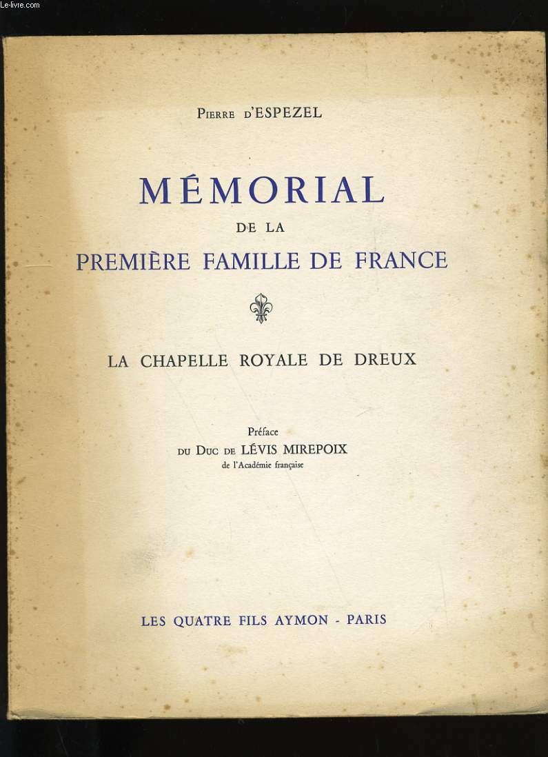 MEMORIAL DE LA PREMIERE FAMILLE DE FRANCE.