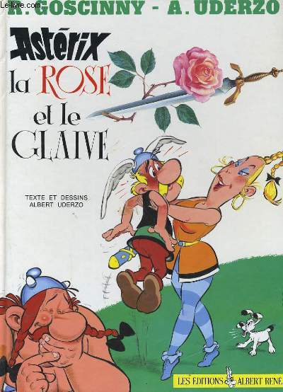 ASTERIX LA ROSE ET LE GLAIVE.