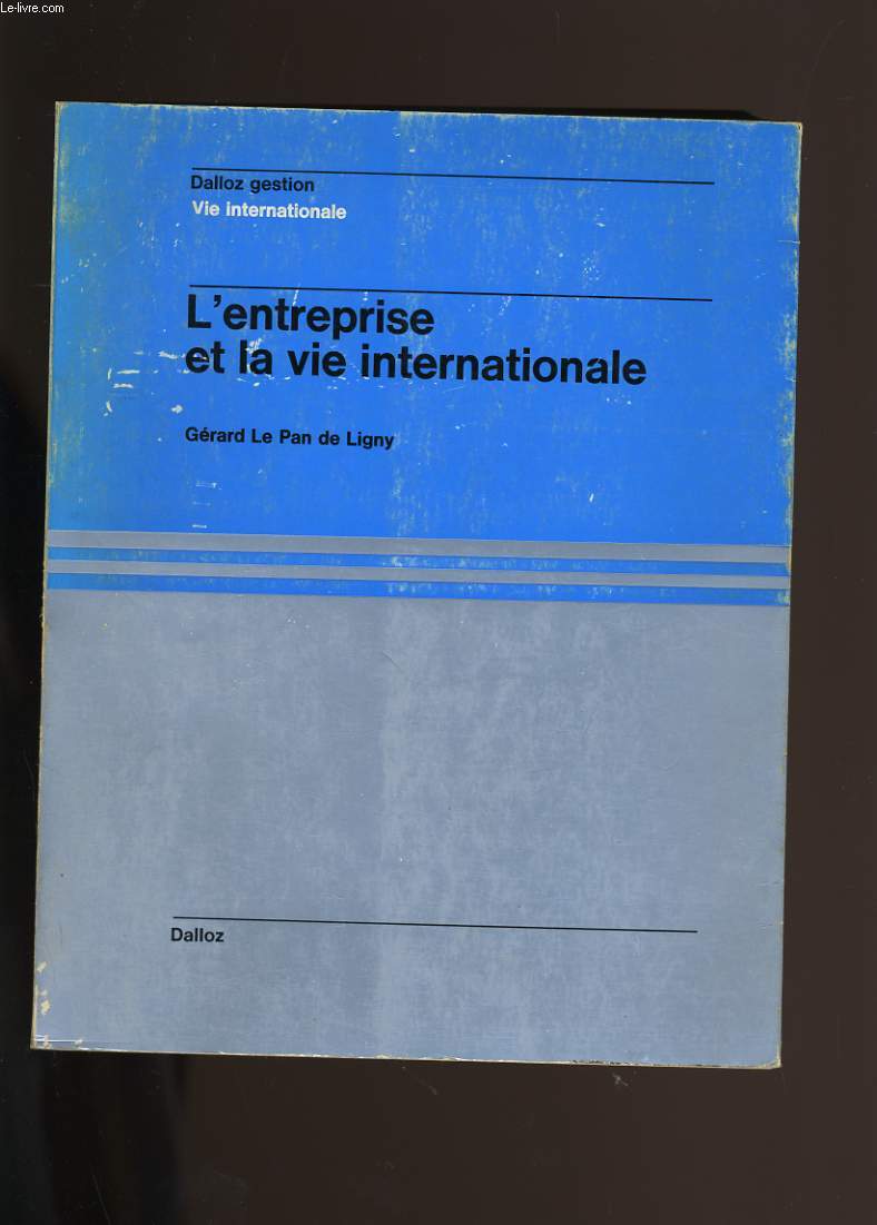 L'ENTREPRISE ET LA VIE INTERNATIONALE.