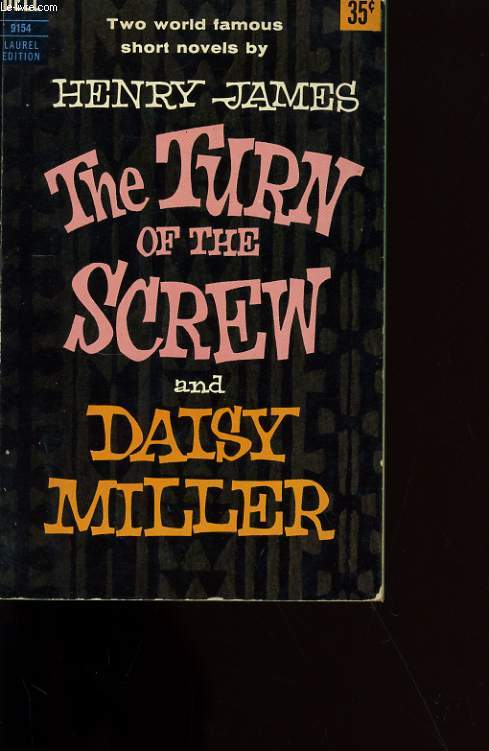 THE TURN OF THE SCREW AND DAISY MILLER.
