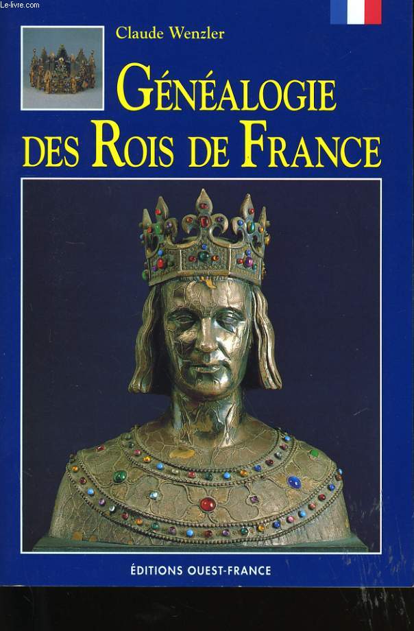 GENEALOGIE DES ROIS DE FRANCE.