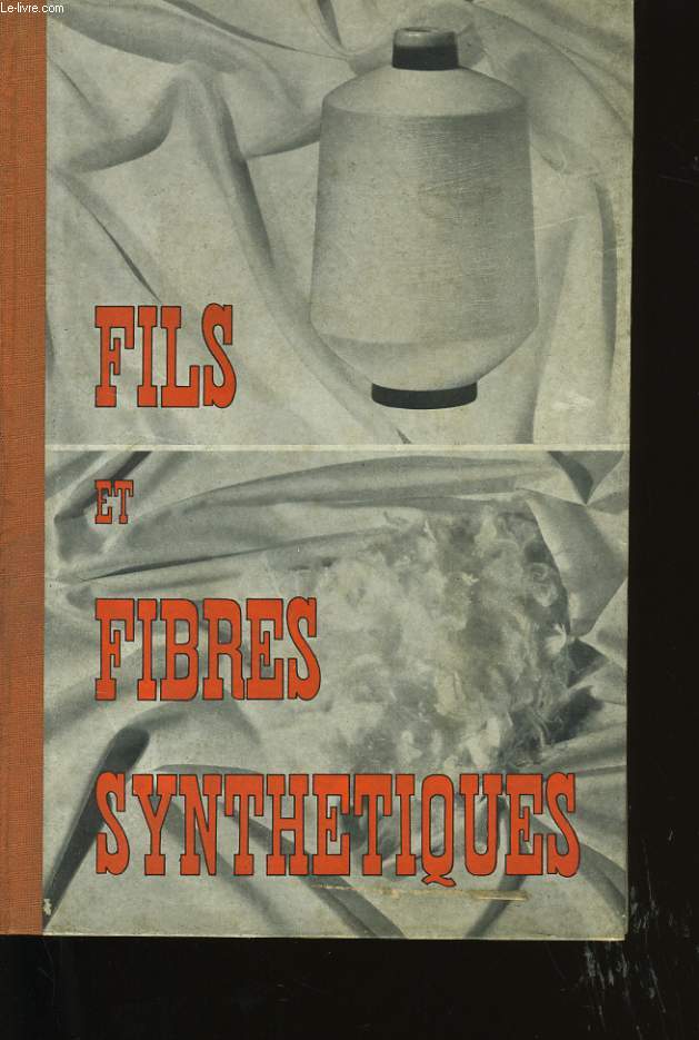 FILS ET FIBRES SYNTHETIQUES.