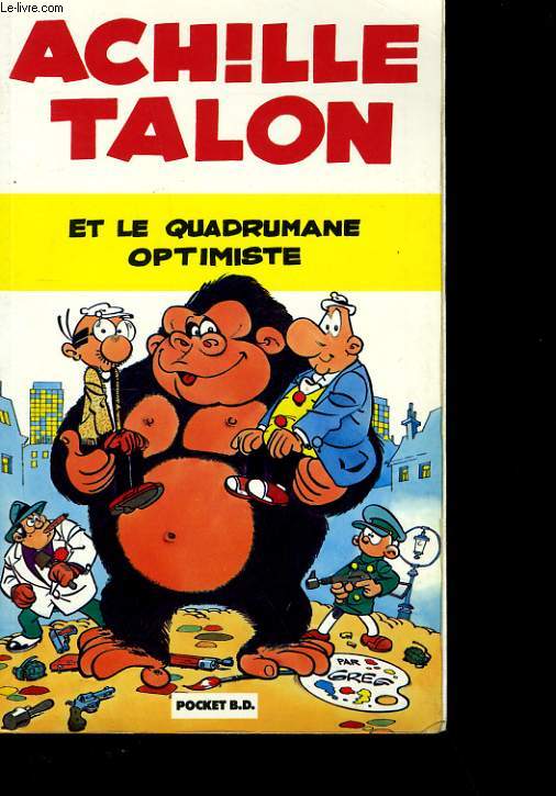 ACHILLE TALON ET LE QUADRUMANE OPTIMISTE.