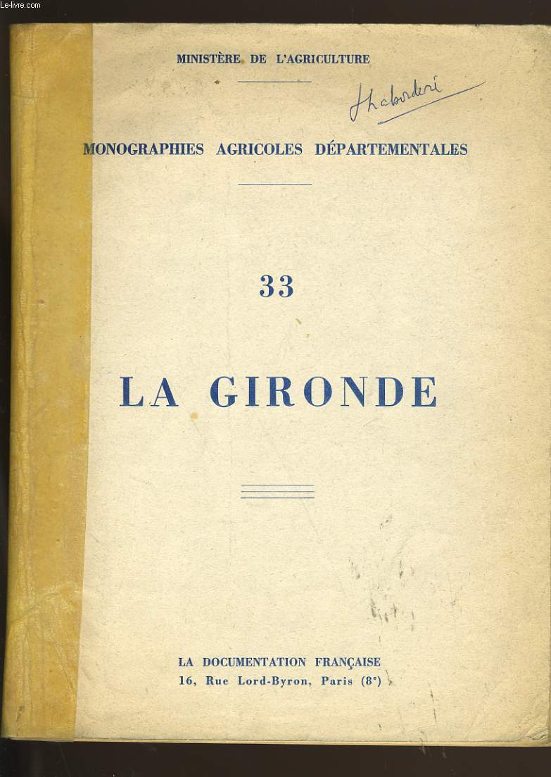 MONOGRAPHIES AGRICOLES DEPARTEMENTALES. 33 LE GIRONDE.