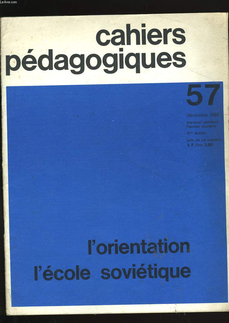 CAHIERS PEDAGOGIQUES N 57. L'ORIENTATION L'ECOLE SOVIETIQUE.