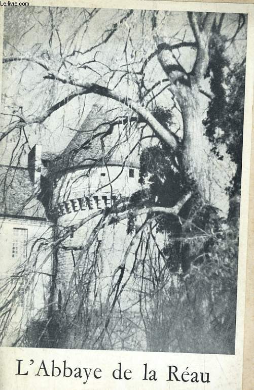 L'ABBAYE DE LE REAU.