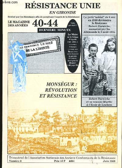RESISTANCE UNIE EN GIRONDE. LE MAGAZINE DES ANNEES 40 - 44. N 8.