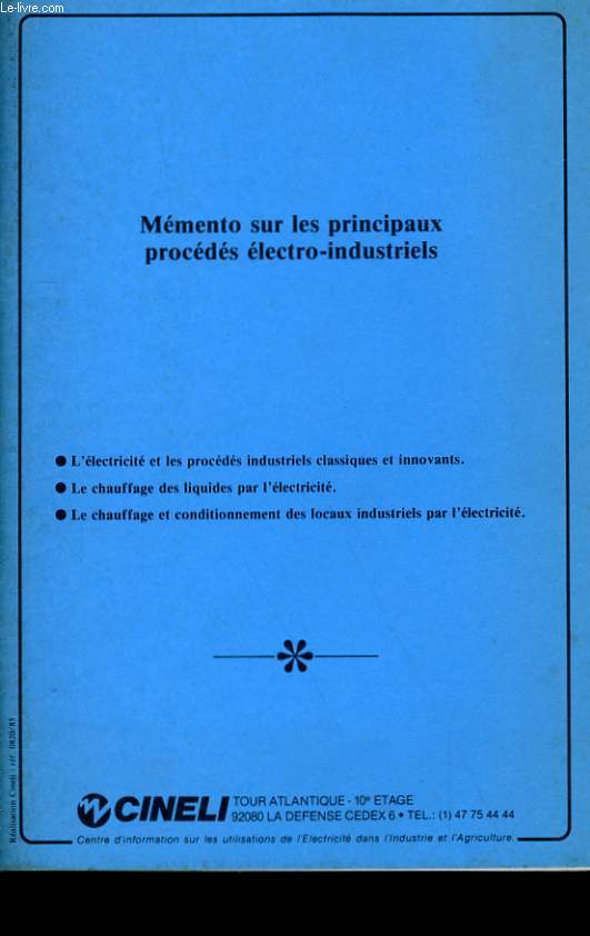 MEMENTO SUR LES PRINCIPAUX PROCEDES ELECTRO-INDUSTRIELS.