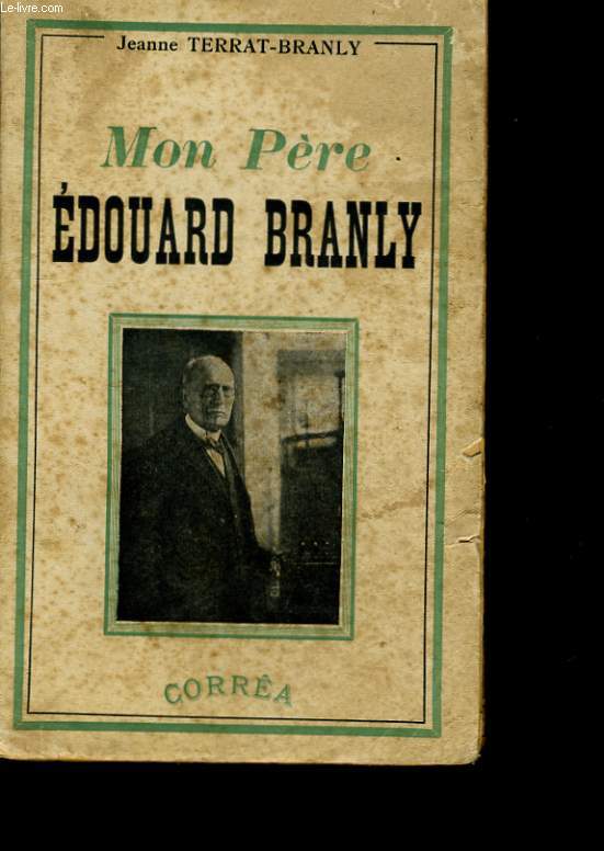 MON PERE EDOUARD BRANLY.