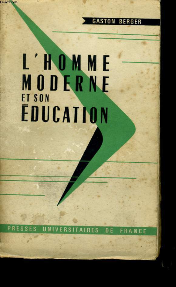 L'HOMME MODERNE ET SON EDUCATION.