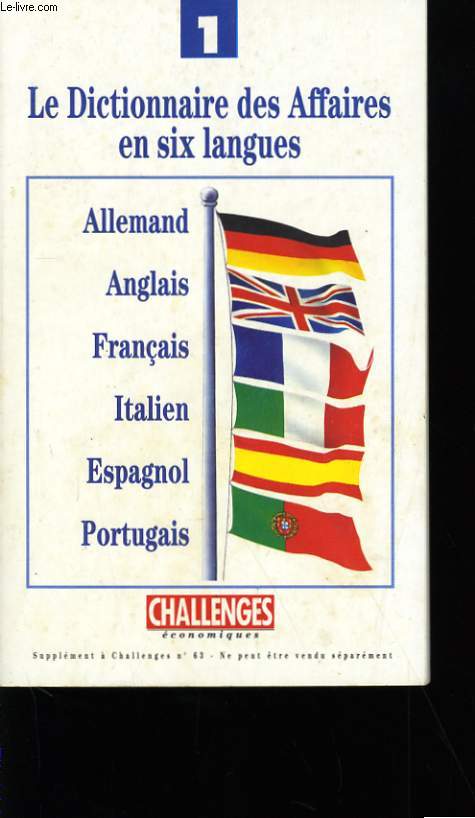 LE DICTIONNAIRE DES AFFAIRES EN SIX LANGUES.