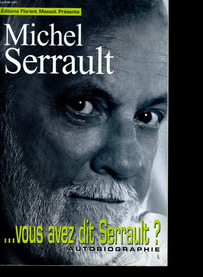 VOUS AVEZ DIT SERRAULT?