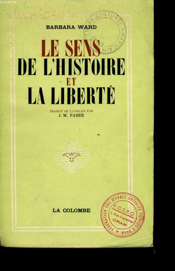 LE SENS DE L'HISTOIRE ET LA LIBERTE.