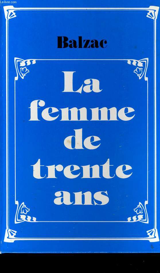 LA FEMME DE TRENTE ANS.