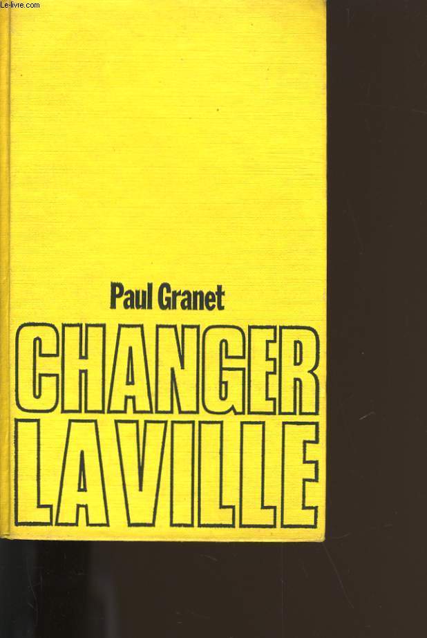 CHANGER LA VILLE.