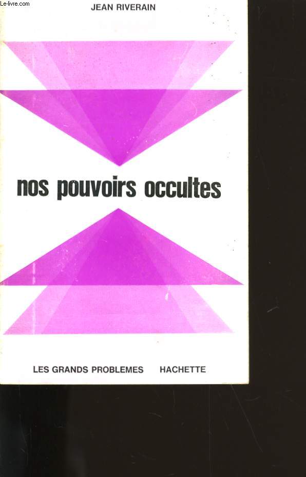 NOS POUVOIRS OCCULTES.