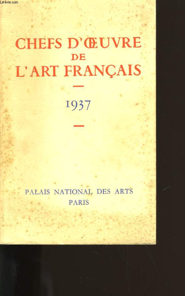 CHEFS D'OEUVRE DE L'ART FRANCAIS. 1937