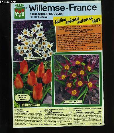 CATALOGUE DE PLANTES. WILLEMSE-FRANCE. EDITION SPECIALE AUTOMNE 1987.