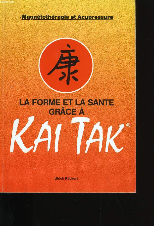 LA FORME ET LA SANTE GRACE A KAI TAK.