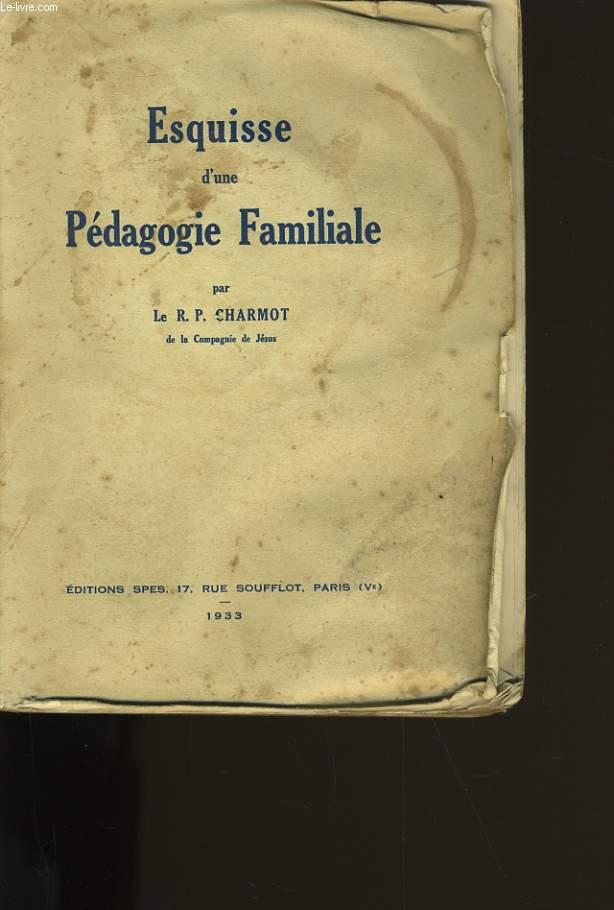 ESQUISSE D'UNE PEDAGOGIE FAMILIALE.