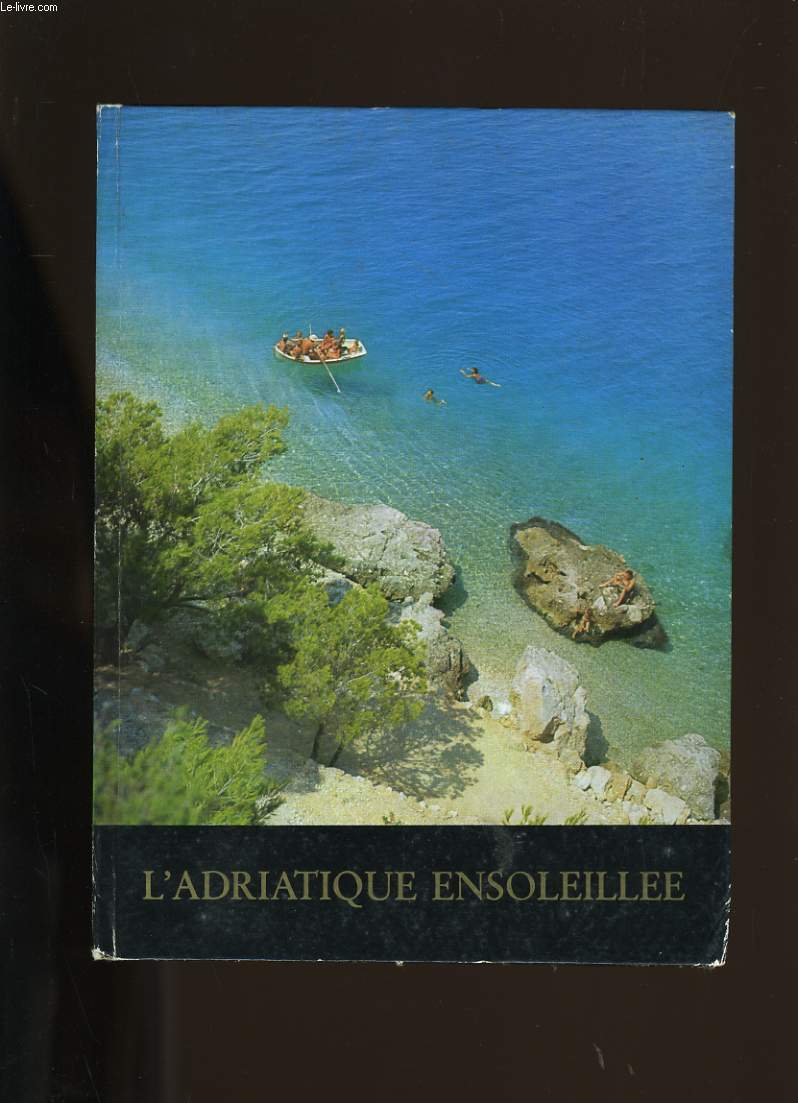 L'ADRIATIQUE ENSOLEILLEE. YOUGOSLAVIE.