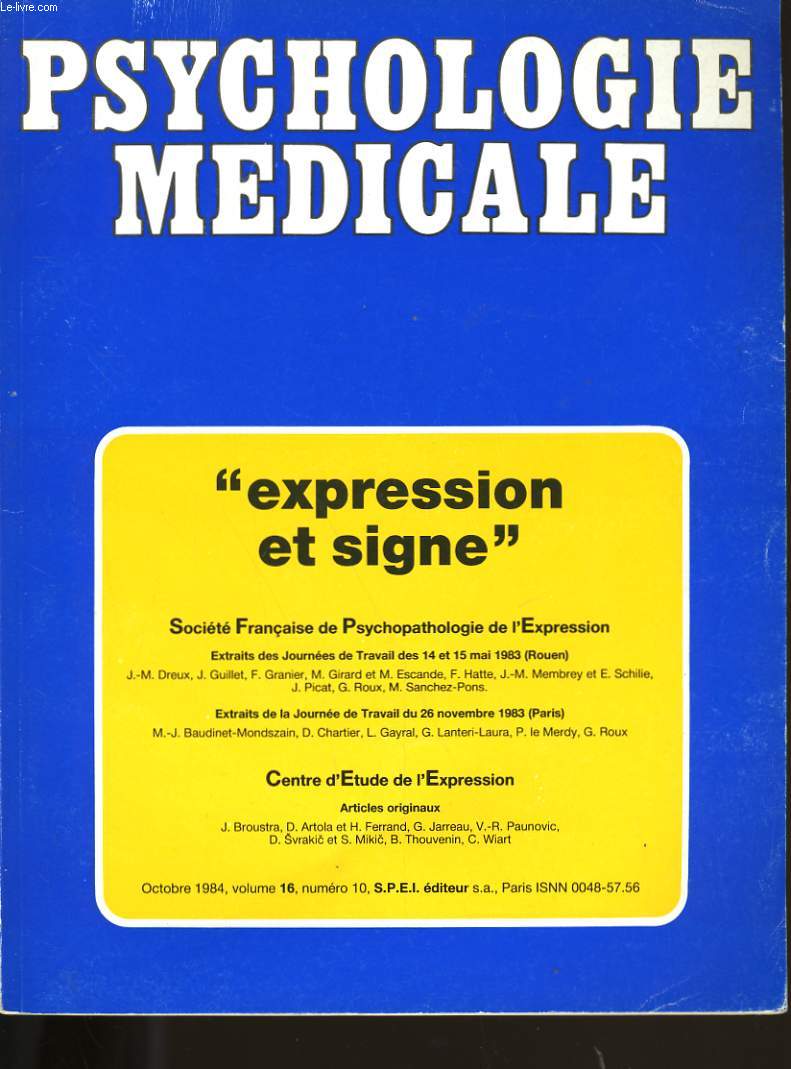 PSYHOLOGIE MEDICALE TOME 16. EXPRESSION ET SIGNE.