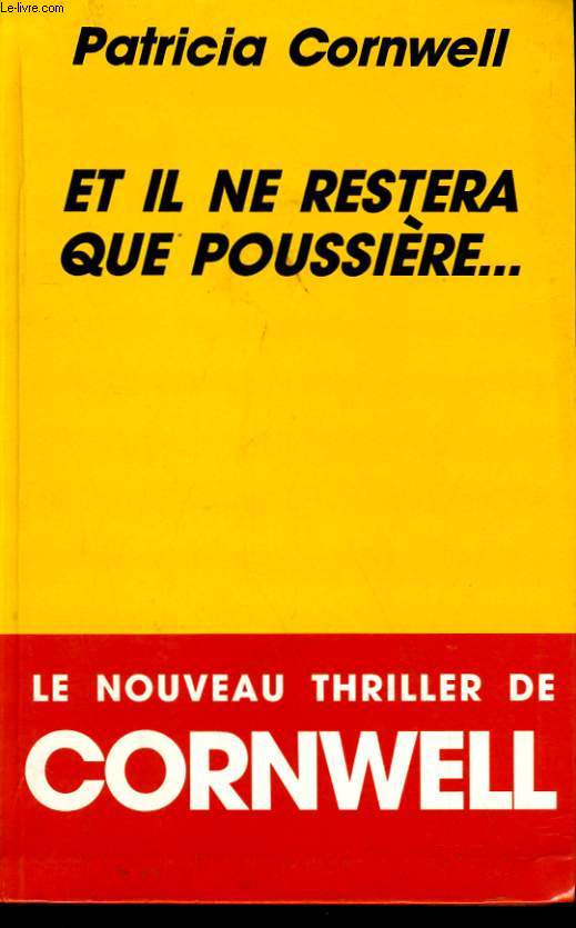 ET IL NE RESTERA QUE POUSSIERE.