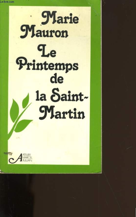 LE PRINTEMPS DE LA SAINT MARTIN.
