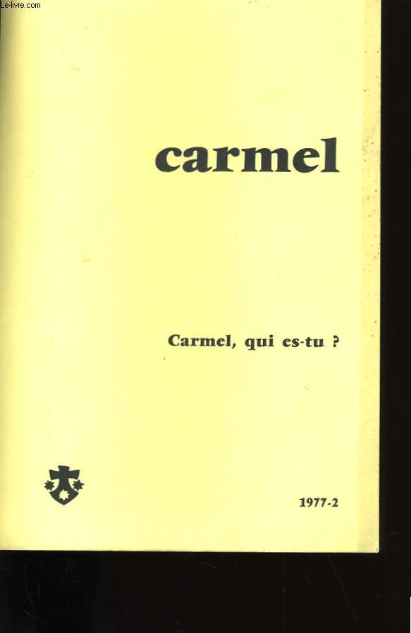 CARMEL. CARMEL, QUI ES-TU?