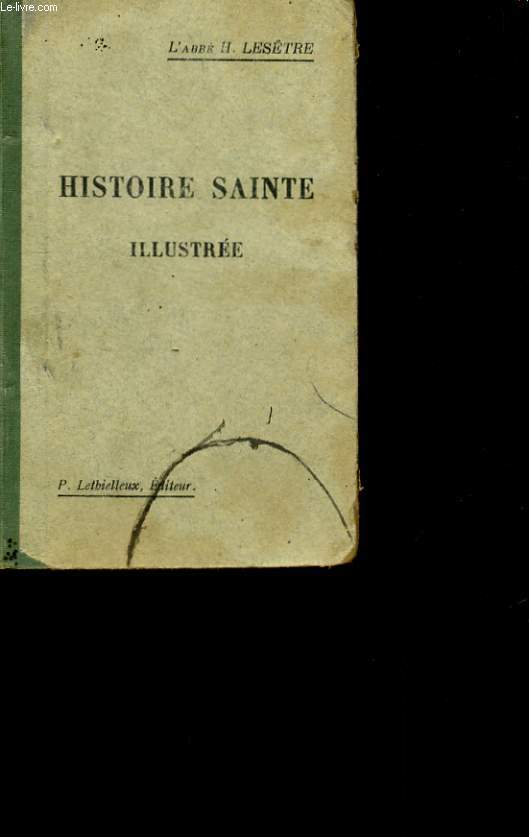 HISTOIRE SAINTE ILLUSTREE.