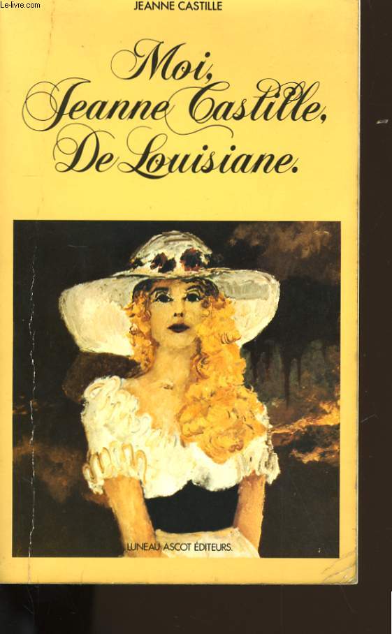 MOI, JEANNE CASTILLE, DE LOUISIANE.