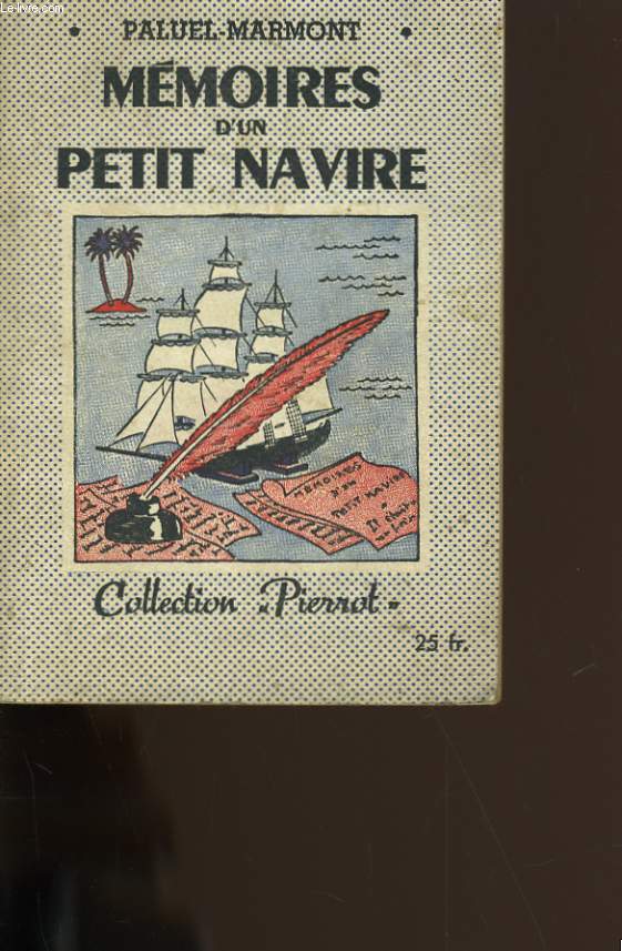 MEMOIRES D'UN PETIT NAVIRE.