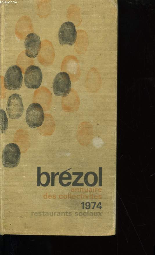 BREZOL. ANNUAIRE DES COLLECTIVITES : RESTAURANTS SOCIAUX. 1974.