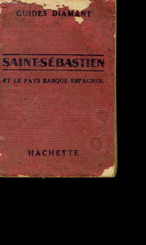 GUIDES DIAMANT. SAINT SEBASTIEN ET LE PAYS BASQUE ESPAGNOL.