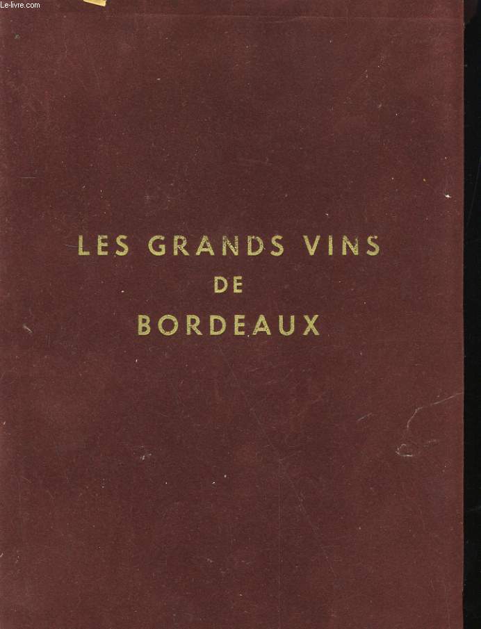 LES GRANDS VINS DE BORDEAUX