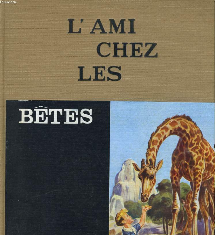 L'AMI CHEZ LES BETES