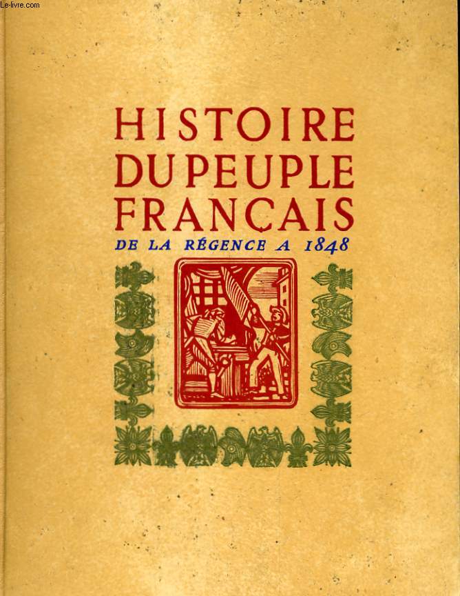 HISTOIRE DU PEUPLE FRANCAIS EN 4 TOMES.