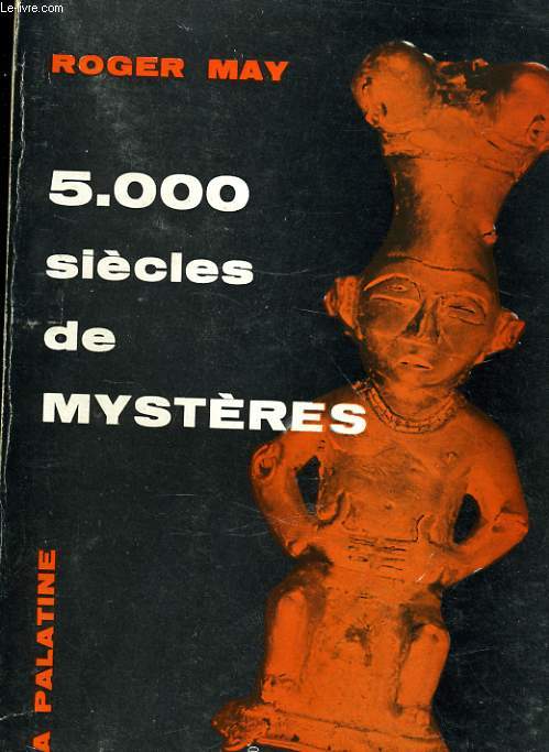 5.000 SIECLES DE MYSTERES