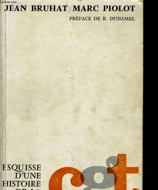 ESQUISSE D'UNE HISTOIRE DE LA C.G.T. (1895-1965)