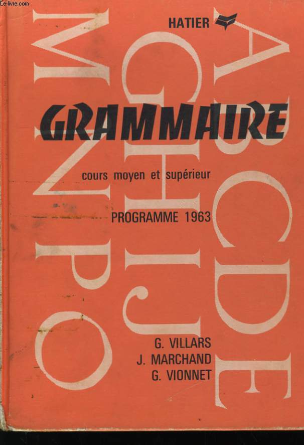 GRAMMAIRE - COURS MOYEN ET SUPERIEUR - PROGRAMME 1963