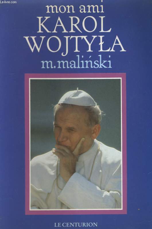 MON AMI KAROL WOJTYLA