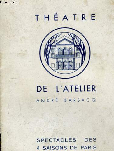 THEATRE DE L'ATELIER ANDRE BASACQ
