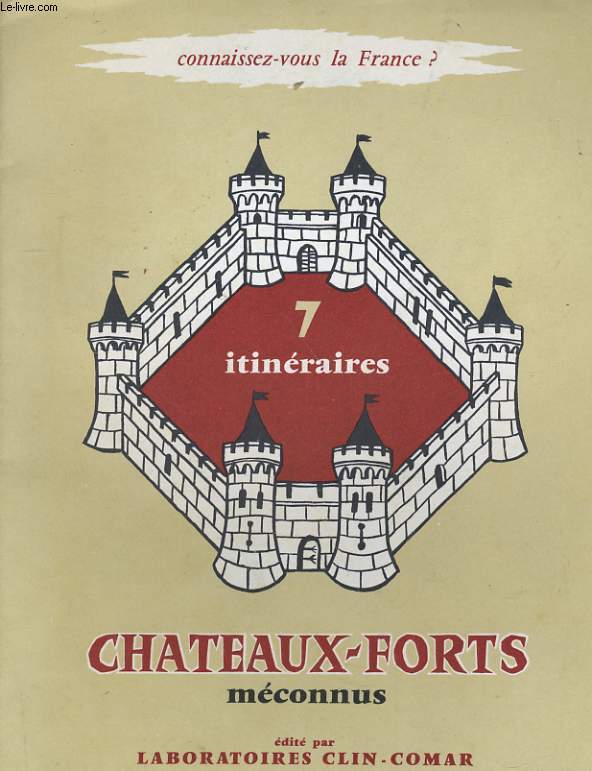 CONNAISSEZ-VOUS LA FRANCE? - CHATEAUX-FORTS MECONNUS.