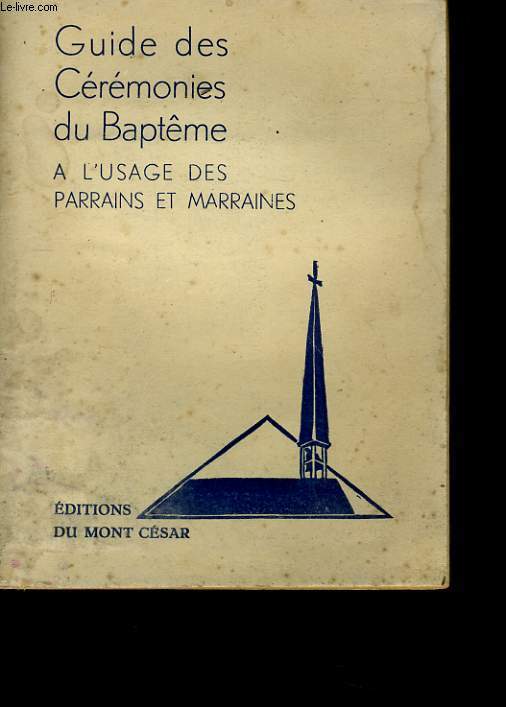 GUIDE DES CEREMONIES DU BAPTEME A L'USAGE DES PARRAINS ET MARRAINES