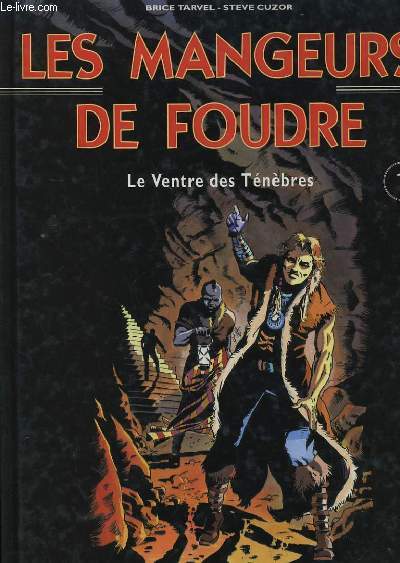 LES MANGEURS DE FOUDRE - LE VENTRE DES TENEBRES - 1