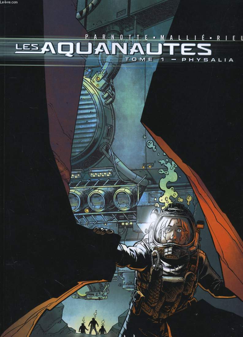 LES AQUANAUTES - TOME1: PHYSALIA