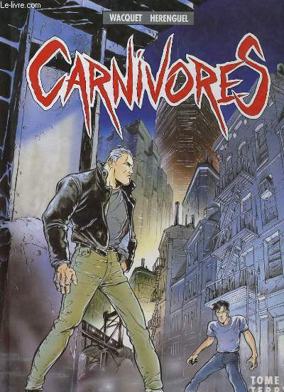 CARNIVORES - TOME 1. TERRY