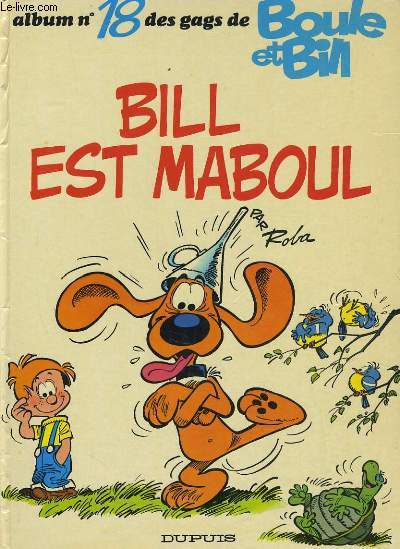 ALBUM N18 DES GAGS DE BOULE & BILL -BILL EST MABOUL