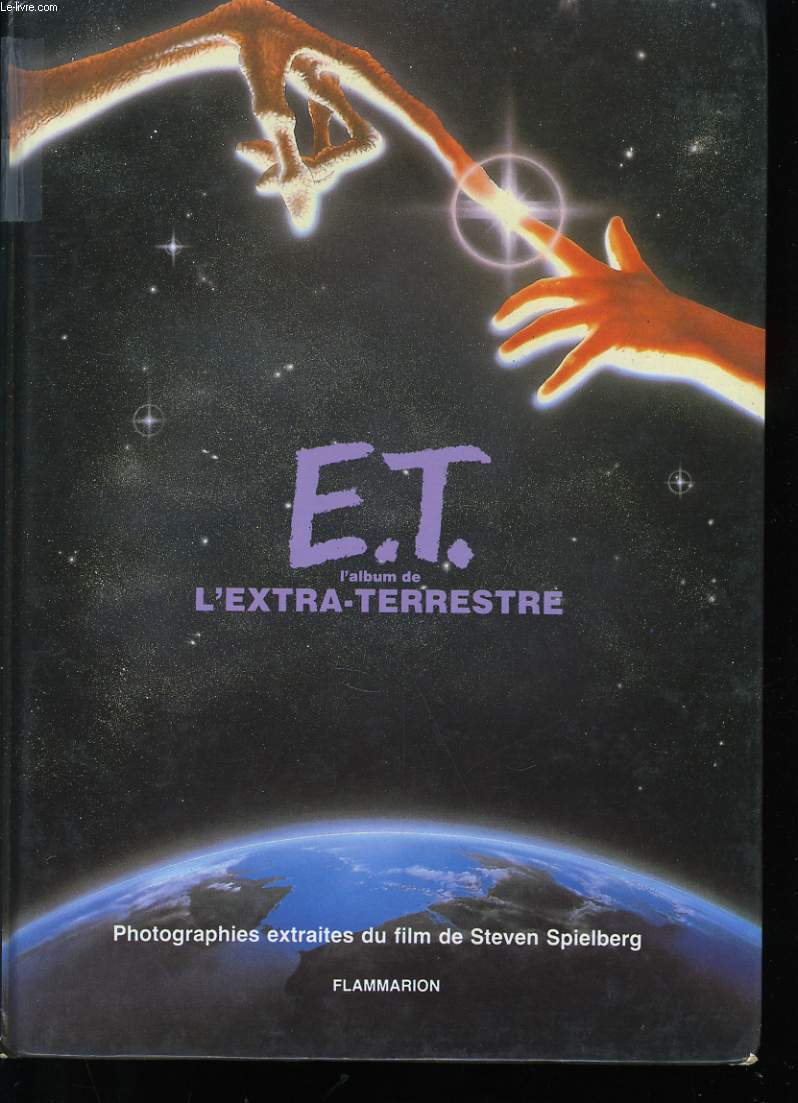 E.T. L'ALBUM DE L'EXTRA-TERRESTRE